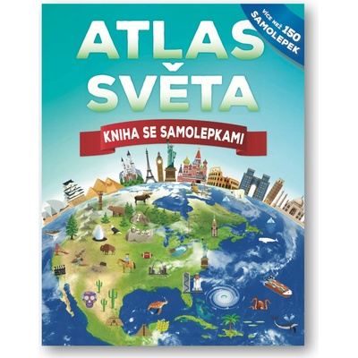 Atlas světa Kniha se samolepkami John Malam