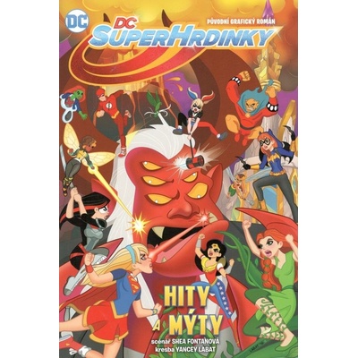 DC Superhrdinky 2 Hity a mýty - Shea Fontanová