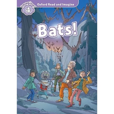 Oxford Read and Imagine Level 4 Bats! - Shipton Paul