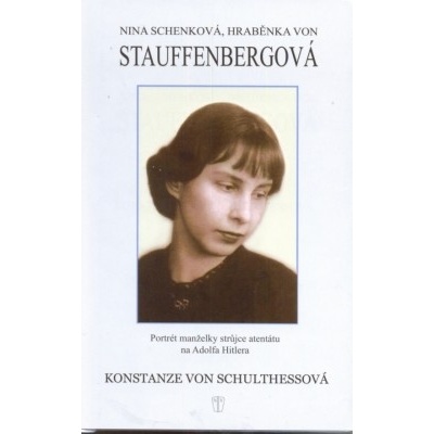 Hraběnka von Stauffenbergová - Konstanze von Schulthessová