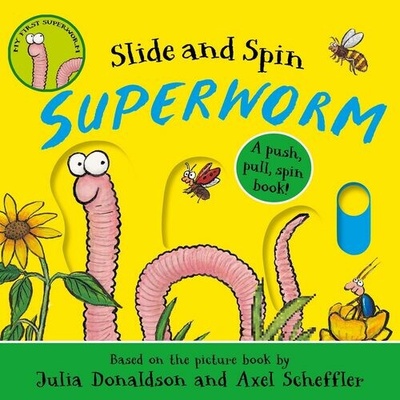 Superworm - Slide and Spin - Julia Donaldson