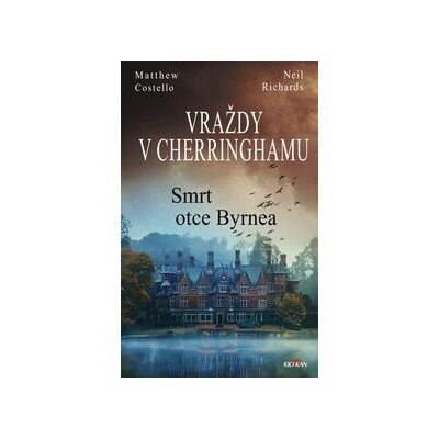 Vraždy v Cherringhamu - Smrt otce Byrnea - Costello Matthew, Richards Neil