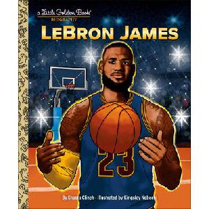 Lebron James: A Little Golden Book Biography | Kingsley Nebechi (ISBN: 9780593708309)