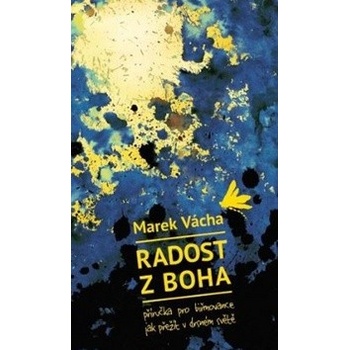 Radost z boha - Marek Vácha