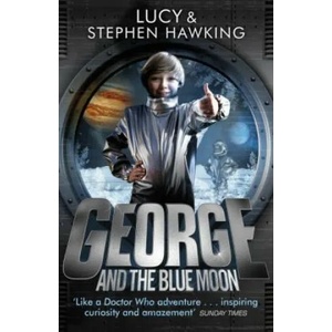 George and the Blue Moon | Lucy Hawking, Stephen Hawking (ISBN: 9780552575973)