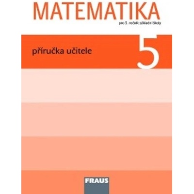 Matematika 5 pro ZŠ příručka učitele