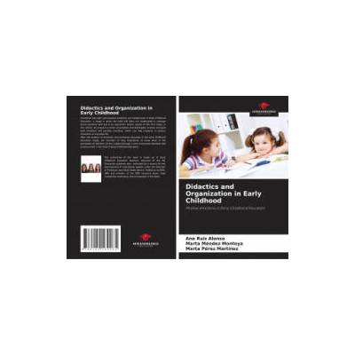 Didactics and Organization in Early Childhood | Marta Méndez Montoya, Marta Pérez Martínez