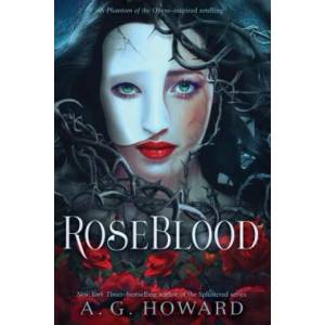 Roseblood | A. G. Howard (ISBN: 9781419727238)