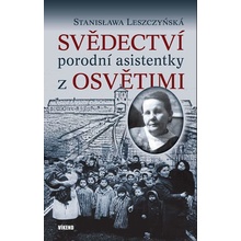 Svědectví porodní asistentky z Osvětimi