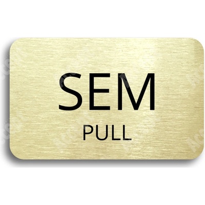 ACCEPT Tabulka SEM - TAM - typ 25 (80 x 50 mm) - zlatá tabulka - černý tisk bez rámečku