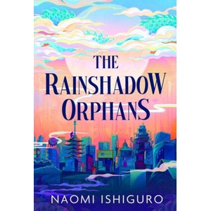 The Rainshadow Orphans (ISBN: 9781398544994)