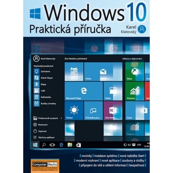 Windows 10 Praktická příručka - Karel Klatovský