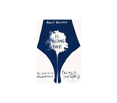The Missing Ink - Philip Hensher