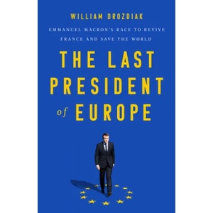 The Last President of Europe | William Drozdiak (ISBN: 9781541742567)