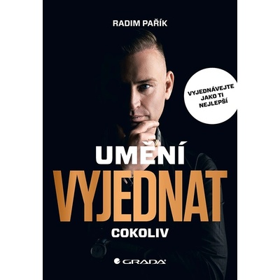 Umění vyjednat cokoliv - Pařík RAdim