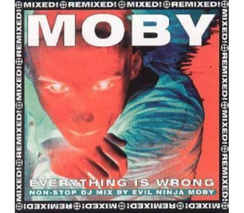 Moby - Everything Is Wrong - Rmx CD