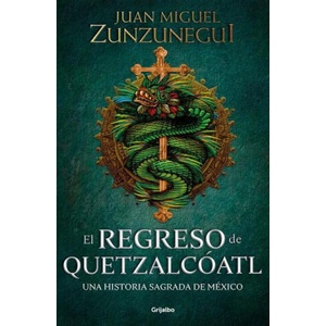 El Regreso de Quetzalcóatl / The Return of Quetzalcóatl (ISBN: 9786073804226)