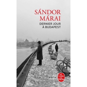 Dernier jour à Budapest | Sándor Márai (ISBN: 9782253240747)