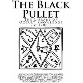 Image 1 of The Library of Occult Knowledge: The Black Pullet: The Black Screech Owl Grimoire; The Science of Magical Talismans and Rings | Anonymous