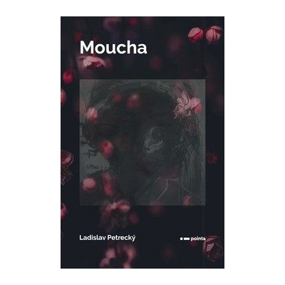 Moucha - Ladislav Petrecký