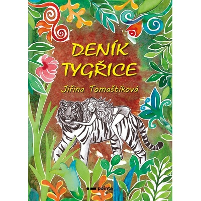 Deník tygřice - Jiřina Tomaštíková