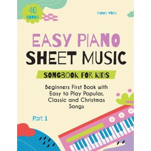 Easy Piano Sheet Music Songbook for Kids (2024)