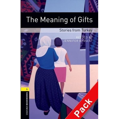 Oxford Bookworms Library: Level 1. The Meaning of Gifts: Stories from Turkey Audio Pack