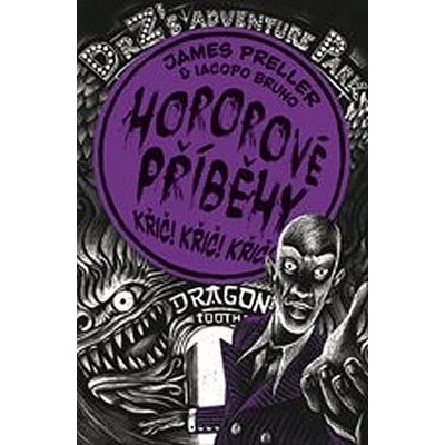 Hororové příběhy 2 - Křič! Křič! Křič! - James Preller