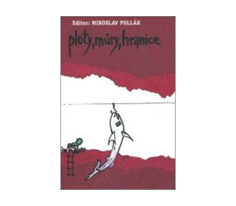 Ploty, múry, hranice - Zborník