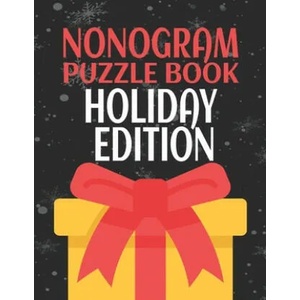 Nonogram Puzzle Books Holiday Edition: 45 Mosaic Logic Grid Puzzles For Adults and Kids | Creative Logic Press (ISBN: 9781698813141)