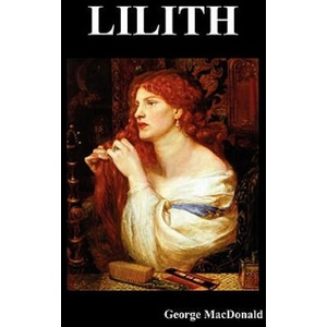 Lilith | George MacDonald (ISBN: 9781849029216)