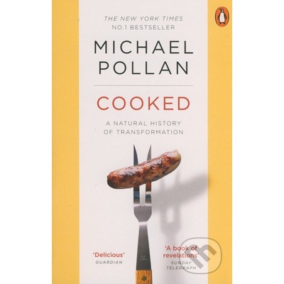 Cooked: A Natural History of Transformation - Michael Pollan