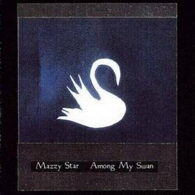 Mazzy Star - Among My Swan Reedice Vinyl LP