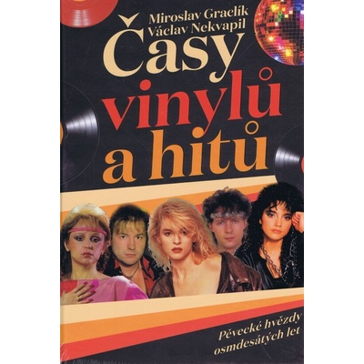 Časy vinylů a hitů: Pěvecké hvězdy osmdesátých let