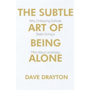 The Subtle Art of Being Alone (ISBN: 9798988689546)