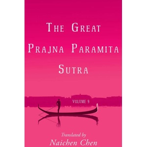 The Great Prajna Paramita Sutra, Volume 9 | Naichen Chen (2024)