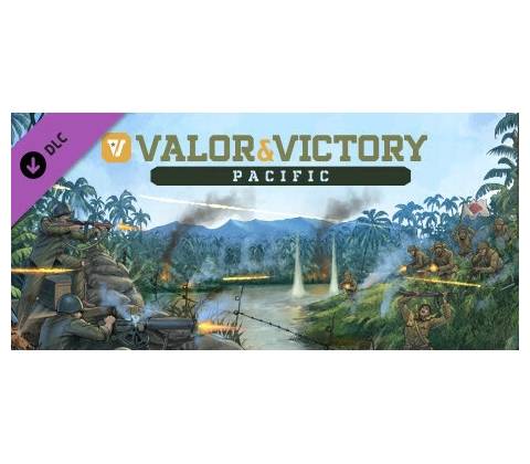 Valor & Victory: Pacific