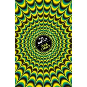 Das Licht | T. C. Boyle, Dirk Gunsteren (ISBN: 9783446261648)
