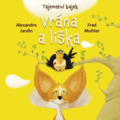 Vrána a liška - Fred Multier, Alexandre Jardin