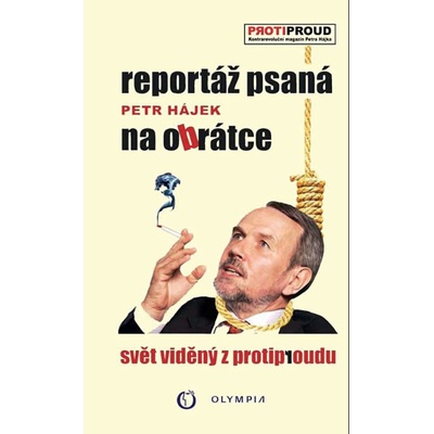 Reportáž psaná na obrátce - Svět vidělý z protiproudu