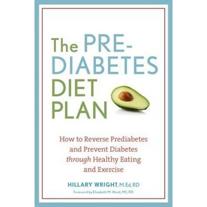 The Prediabetes Diet Plan | Hillary Wright, Elizabeth M. Ward (ISBN: 9781607744627)