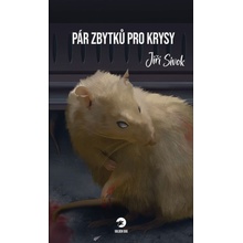 Pár zbytků pro krysy - Sivok Jiří