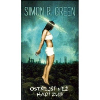 Ostřejší než hadí zub - Simon R. Green
