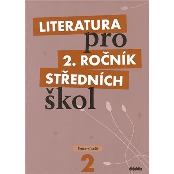 Literatura pro 2.ročník SŠ - pracovní sešit - Polášková,Srnská,Štěpánková,Tobolíková