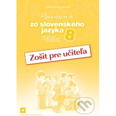 Pomocník zo slovenského jazyka 8 zošit pre učiteľa - Jarmila Krajčovičová
