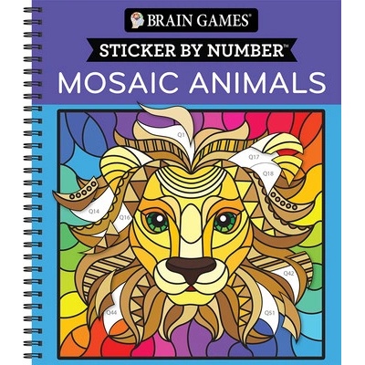 Brain Games - Sticker by Number: Mosaic Animals 28 Images to Sticker Publications International LtdSpiral
