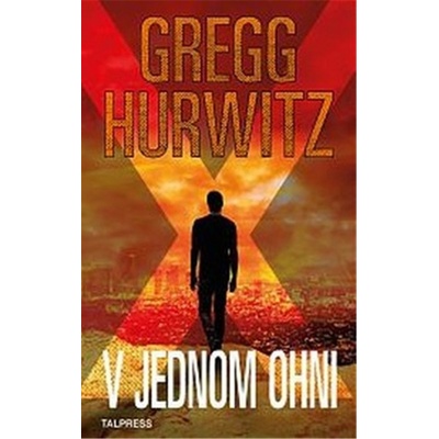 V jednom ohni - Gregg Hurwitz