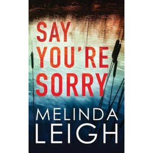 Say You're Sorry | Melinda Leigh (ISBN: 9781503948709)