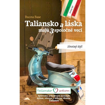 Taliansko a láska majú 3 spoločné veci - Životný štýl