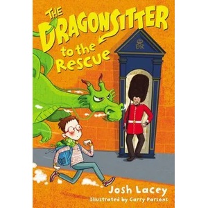 The Dragonsitter to the Rescue | Josh Lacey, Garry Parsons (ISBN: 9780316299169)